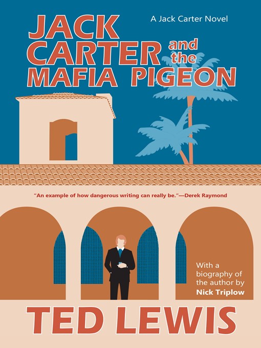 Title details for Jack Carter and the Mafia Pigeon by Ted Lewis - Available